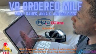 Trailer VR Meta-XXX-Verse Ep9 – Rob Piper orders up a VR Sexy Milf